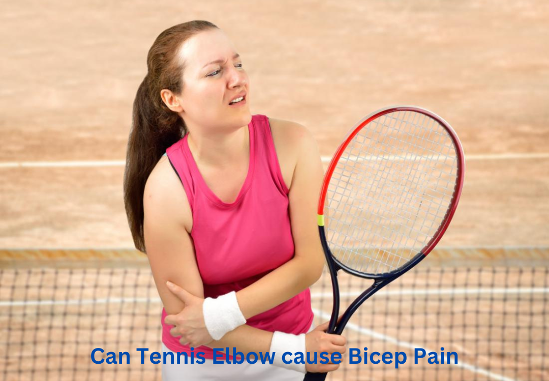 Can Tennis Elbow cause Bicep Pain