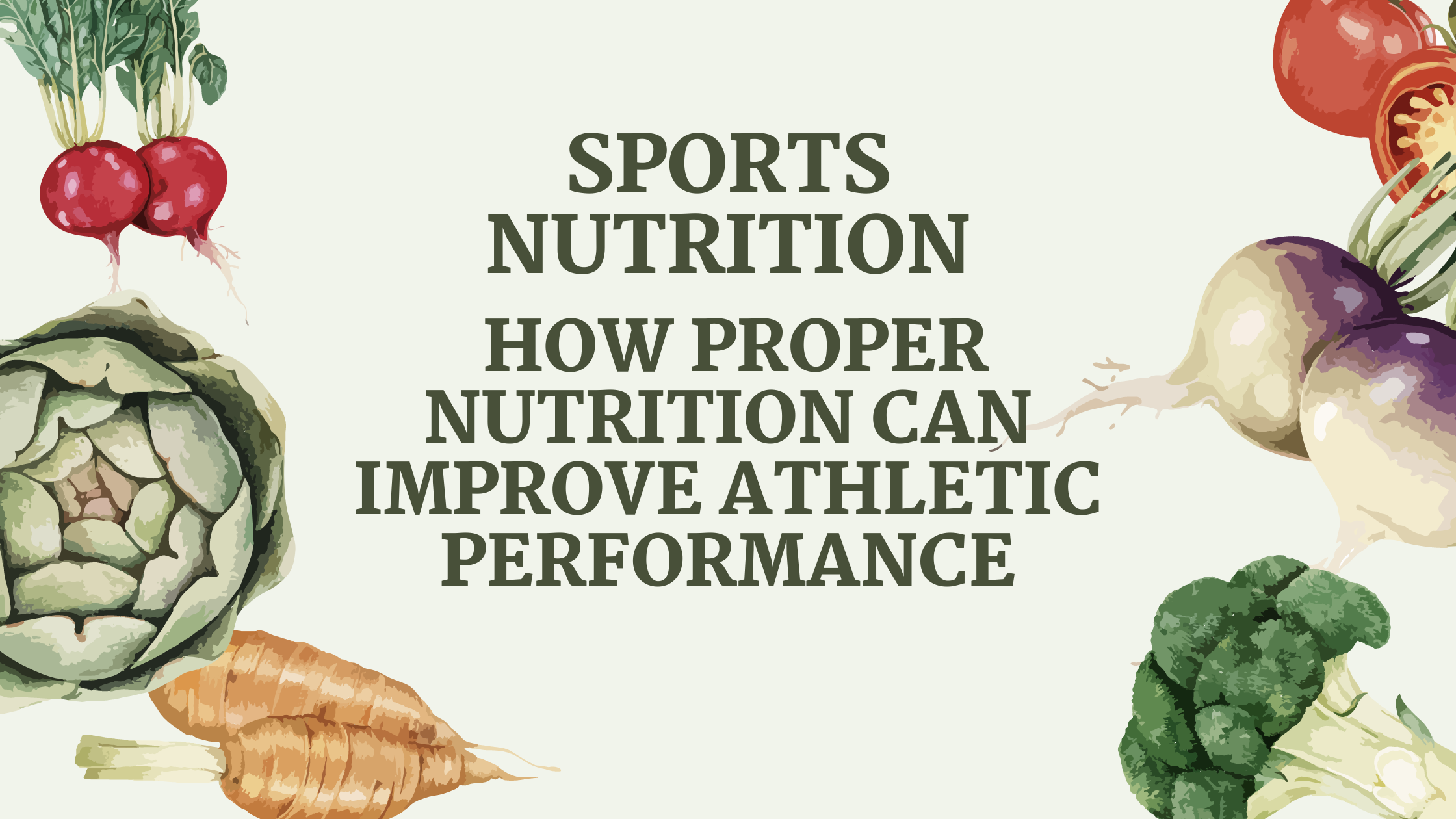 Sports nutrition How Proper Nutrition Can Improve Athletic