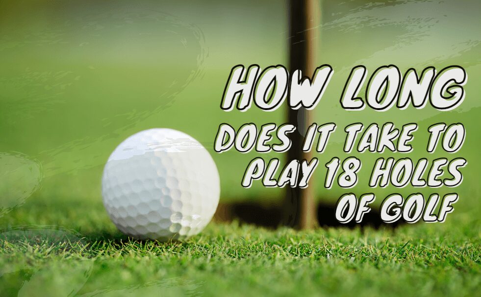 How Long Does a 9-Hole Round of Golf Take